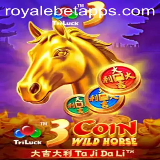 Exploring 3CoinWildHorse: A Deep Dive into ROYALE BET's Latest Gaming Sensation
