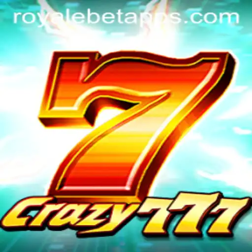 Discover the Thrilling Experience of Crazy777: A Unique Take on ROYALE BET