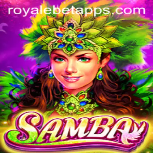 Exploring the Excitement of Samba: The ROYALE BET Experience