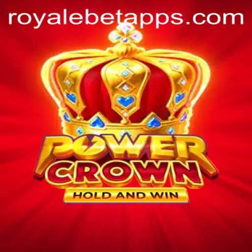 PowerCrown: Dive into the Adventure of ROYALE BET
