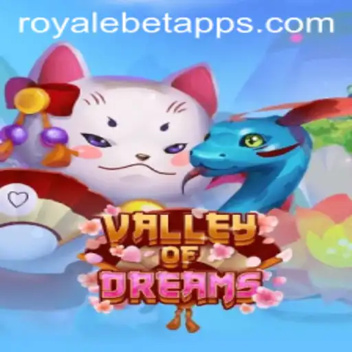 Exploring the Thrilling World of ValleyofDreams: A ROYALE BET Adventure