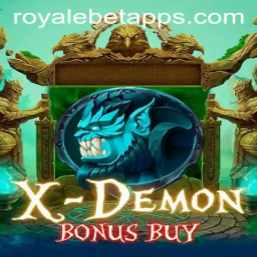Unveiling XDemonBonusBuy: A ROYALE BET Adventure
